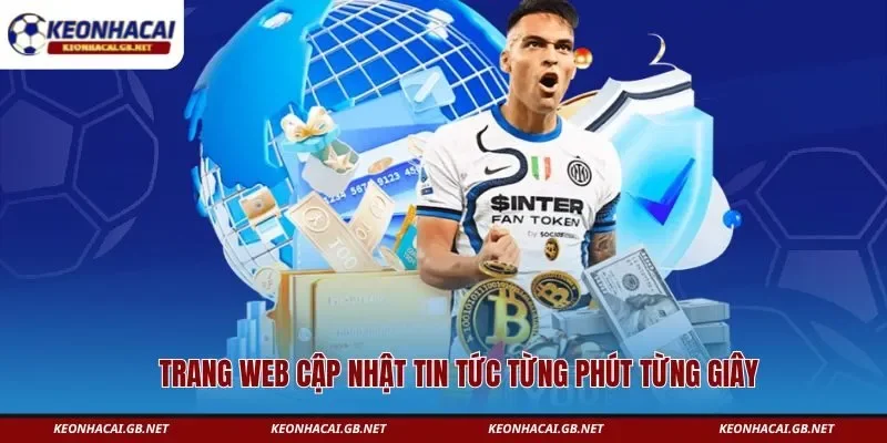 Trang web cập nhật tin tức từng phút từng giây Trang web cập nhật tin tức từng phút từng giây