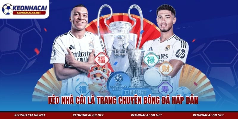 Kèo Nhà Cái là trang chuyên bóng đá hấp dẫn Kèo Nhà Cái là trang chuyên bóng đá hấp dẫn